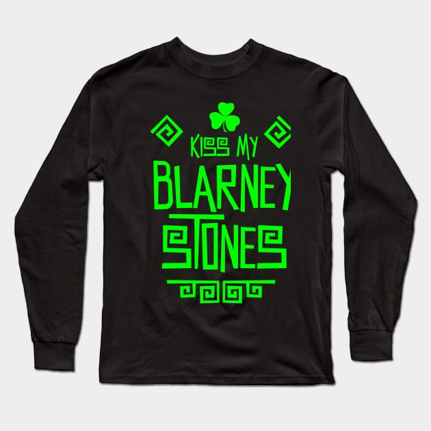 Kiss My Blarney Stones Long Sleeve T-Shirt by GrafPunk